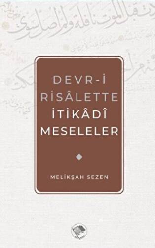 Devr-i Risalette İtikadi Meseleler - 1