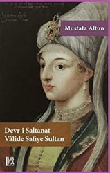 Devr-i Saltanat Valide Safiye Sultan - 1