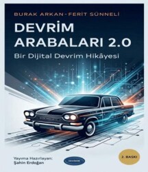 Devrim Arabaları 2.0 - Bir Dijital Devrim Hikayesi - Devinim Kitap