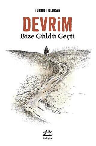Devrim Bize Güldü Geçti - 1