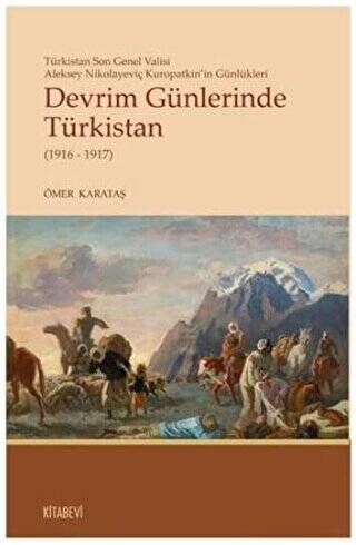 Devrim Günlerinde Türkistan 1916 - 1917 - 1