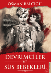 Devrimciler ve Süs Bebekleri - Destek Yayınları