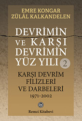 Devrimin ve Karşı Devrimin Yüz Yılı - 2: Karşı Devrim Filizleri ve Darbeleri 1971-2002 - 1