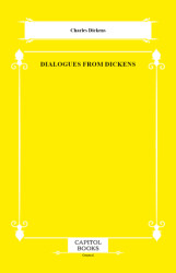 Dialogues From Dickens - Capitol Books