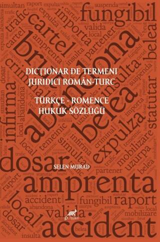 Dictionar De Termeni Juridici Roman-Turc Türkçe Romence Hukuk Sözlüğü - 1