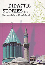 Didactic Stories - From Mawlana Jalal Al-Din Al-Rumi - 1