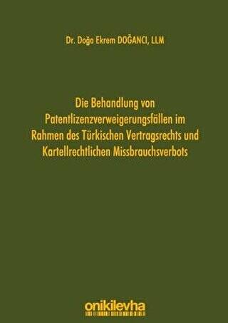 Die Behandlung Von Patentlizenzverweigerungsfallen im Rahmen des Türkischen Vertragsrechts und Karte - 1