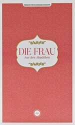 Die Frau Aus den Ahadithen Hadislerle Kadın Almanca - Diyanet İşleri Başkanlığı