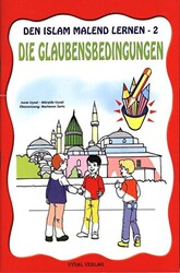 Die Gaubensbedingungen - Den Islam Malend Lernen 2 - 1