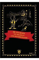 Die Geschichte von Keloğlan und dem Heilwasser Stufe 1 - Dorlion Yayınları