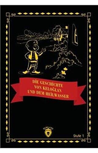 Die Geschichte von Keloğlan und dem Heilwasser Stufe 1 - 1