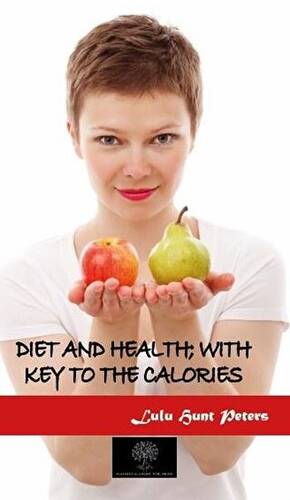 Diet and Health; With Key to the Calories - 1