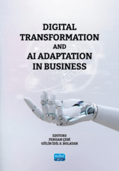 Digital Transformation and AI Adaptation in Business - Nobel Akademik Yayıncılık
