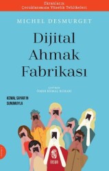 Dijital Ahmak Fabrikası - İnsan Yayınları
