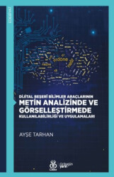 Dijital Beşerî Bilimler Araçlarının Metin Analizinde ve Görselleştirmede Kullanılabilirliği ve Uygulamaları - DBY Yayınları