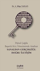 Dijital Çağda Başarılı Kriz Yönetiminde Anahtar - Sanaldan Gerçekliğe: Doğru İletişim - 1