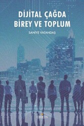 Dijital Çağda Birey ve Toplum - 1