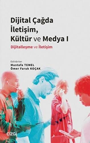 Dijital Çağda İletişim, Kültür ve Medya 1 - 1