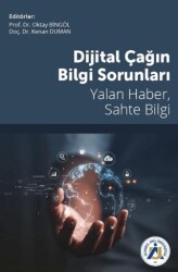 Dijital Çağın Bilgi Sorunları Yalan Haber, Sahte Bilgi - 1