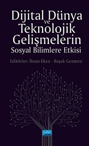 Dijital Dünya ve Teknolojik Gelişmelerin Sosyal Bilimlere Etkisi - 1