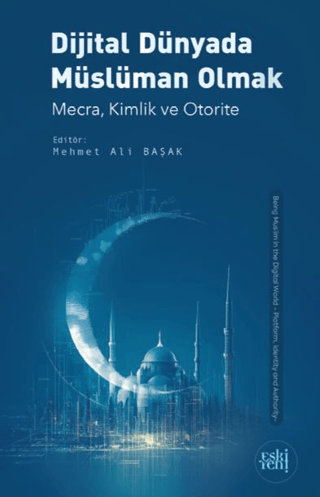 Dijital Dünyada Müslüman Olmak - 1