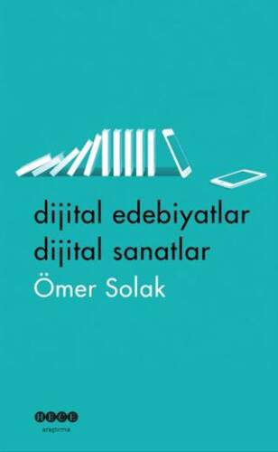 Dijital Edebiyatlar Dijital Sanatlar - 1