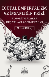 Dijital Emperyalizm ve İnsanlığın Krizi - Biruni Külliyesi Yayınları