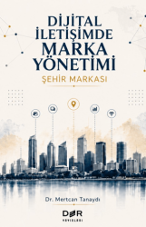 Dijital İletişimde Marka Yönetimi - Şehir Markası - Der Yayınları