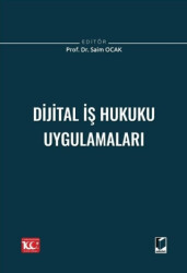 Dijital İş Hukuku Uygulamaları - Adalet Yayınevi
