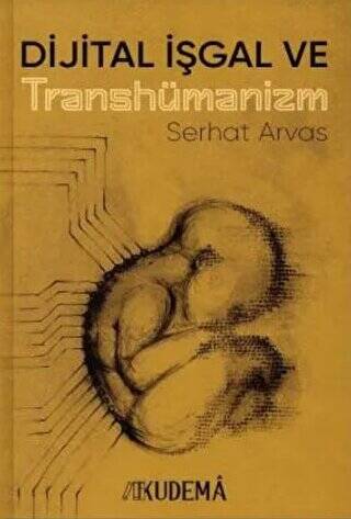 Dijital İşgal ve Transhümanizm - 1