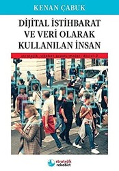 Dijital İstihbarat Ve Veri Olarak Kullanılan İnsan - 1