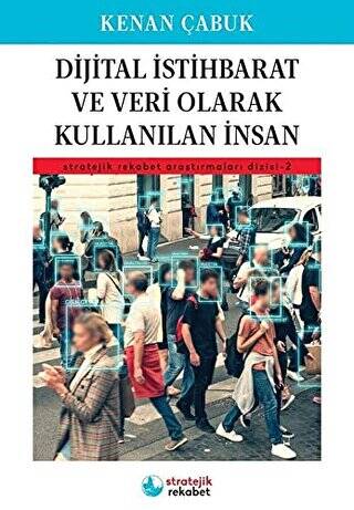 Dijital İstihbarat Ve Veri Olarak Kullanılan İnsan - 1