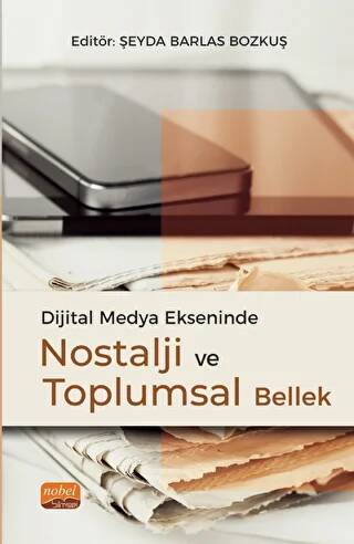 Dijital Medya Ekseninde Nostalji ve Toplumsal Bellek - 1