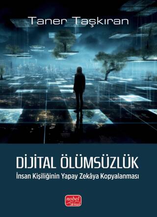 Dijital Ölümsüzlük: İnsan Kişiliğinin Yapay Zekaya Kopyalanması - 1