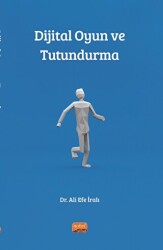 Dijital Oyun ve Tutundurma - 1