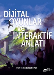 Dijital Oyunlar ve İnteraktif Anlatı - 1