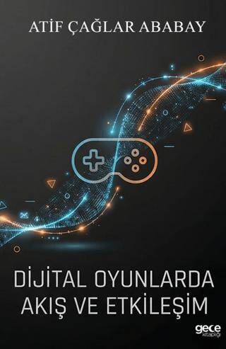 Dijital Oyunlarda Akış ve Etkileşim - 1