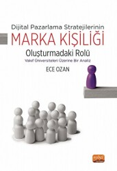 Dijital Pazarlama Stratejilerinin Marka Kişiliği Oluşturmadaki Rolü - Vakıf Üniversiteleri Üzerine Bir Analiz - 1