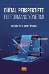 Dijital Perspektifte Performans Yönetimi - Nobel Bilimsel Eserler