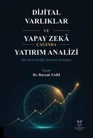 Dijital Varlıklar ve Yapay Zeka Çağında Yatırım Analizi Yeni Nesil Portföy Yönetimi Stratejileri - 1