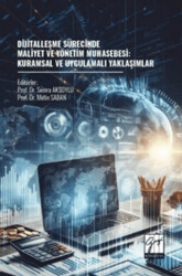 Dijitalleşme Sürecinde Maliyet Ve Yönetim Muhasebesi: Kuramsal Ve Uygulamalı Yaklaşımlar - Gazi Kitabevi