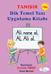 Dik Temel Yazı Uygulama Kitabı - Tanışır Yayınları