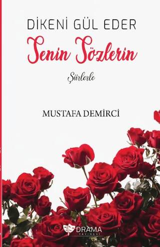 Dikeni Gül Eder Senin Sözlerin Şiirlerle - 1