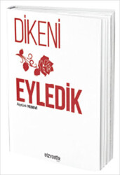 Dikeni Gül Eyledik - 1