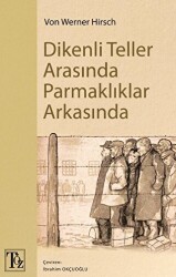 Dikenli Teller Arasında Parmaklıklar Arkasında - 1