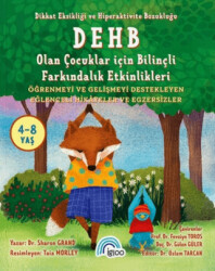 Dikkat Eksikliği Ve Hiperaktivite Bozukluğu DEHB Olan Çocuklar İçin Bilinçli Farkındalık Etkinlikleri - İgloo Yayınevi