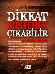 Dikkat Köstebek Çıkabilir - 160. Kilometre Yayınevi