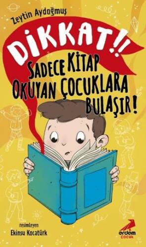 Dikkat! Sadece Kitap Okuyan Çocuklara Bulaşır! - 1
