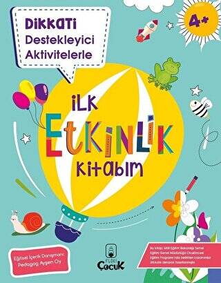 Dikkati Destekleyici Aktivitelerle İlk Etkinlik Kitabım - 1