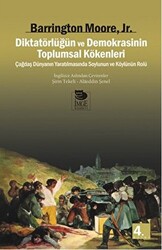 Diktatörlüğün ve Demokrasinin Toplumsal Kökenleri - 1